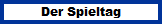 Der Spieltag